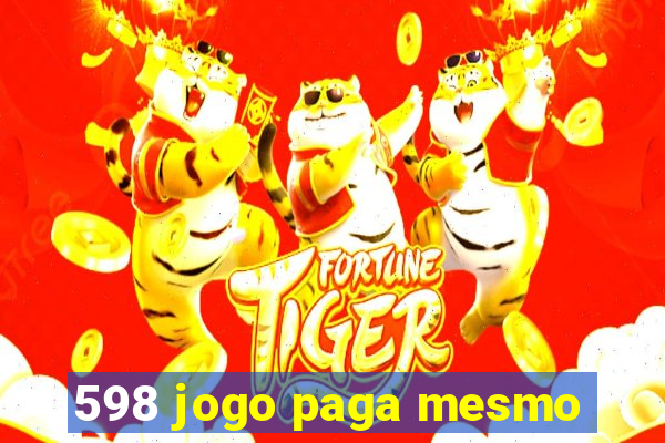 598 jogo paga mesmo